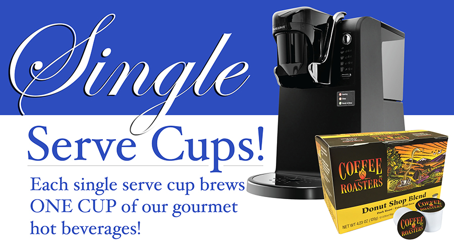 Single Serve Cups - Each single serve cup brews ONE CUP of our gourmet hot beverages!